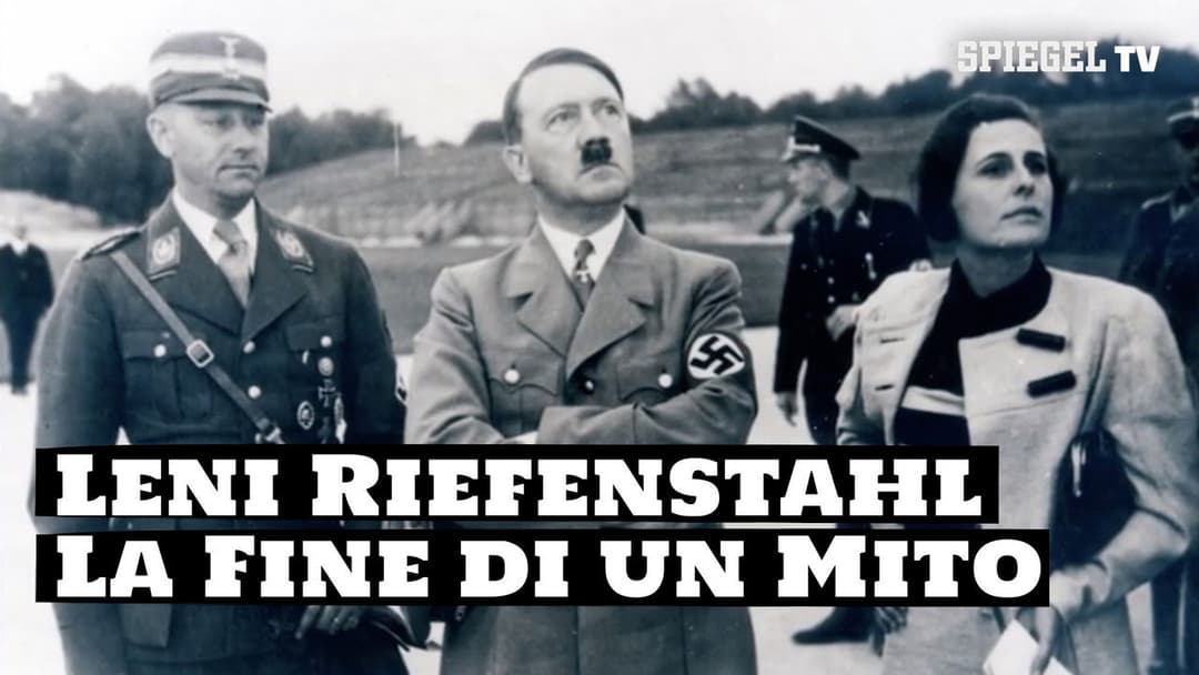 Leni Riefenstahl - The End of a Myth
