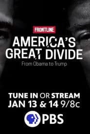 America's Great Divide: From Obama to Trump