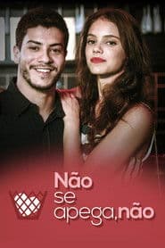 Não se Apega, Não